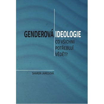 Genderová ideologie - Sharon Jamesová