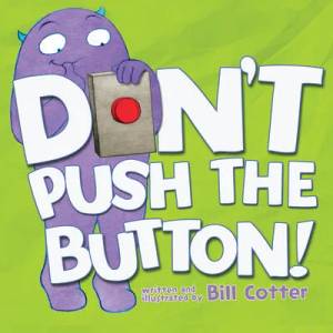 Don't Push the Button! (ISBN: 9781492619642)