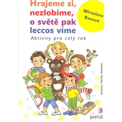 Hrajeme si, nezlobíme, o světě pak leccos víme