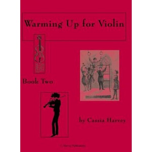 Warming Up for Violin, Book Two | Cassia Harvey, Judith Harvey (ISBN: 9781932823455)