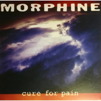 MORPHINE: CURE FOR PAIN LP