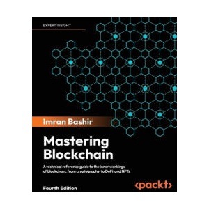 Mastering Blockchain - Fourth Edition (ISBN: 9781803241067)