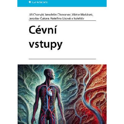 Cévní vstupy | Jiří Charvát, Vendelín Chovanec, Viktor Maňásek