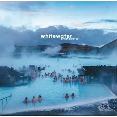 Erwan Keravec - Whitewater LP