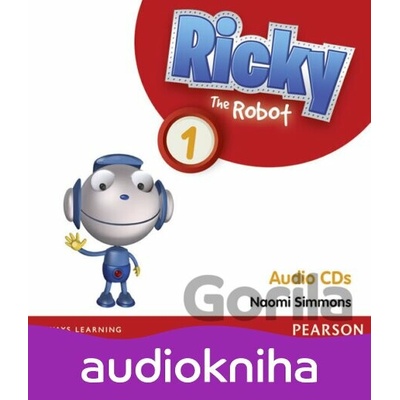 Ricky The Robot 1: Audio CD - Naomi Simmons