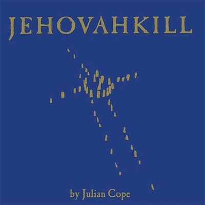Cope Julian: Jehovahkill LP