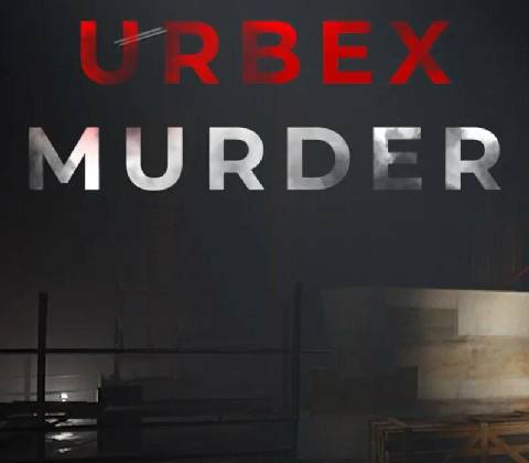 Urbex Murder