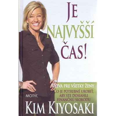 Je najvyšší čas! Kim Kiyosaki SK
