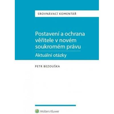 Postavení a ochrana věřitele v novém soukromém právu - aktuá...