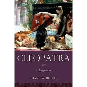 Cleopatra | Duane W Roller (ISBN: 9780199829965)