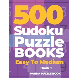 500 Sudoku Puzzle Books Easy To Medium - Book 1 | Panda Puzzle Book (ISBN: 9781698393186)