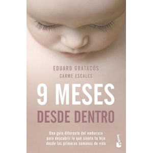 9 MESES DESDE DENTRO | GRATACOS SOLSONA, EDUARD (ISBN: 9788408246565)