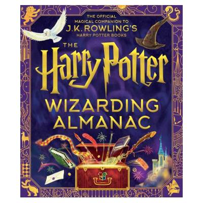 The Harry Potter Wizarding Almanac: The Official Magical Companion to J.K. Rowling's Harry Potter Books