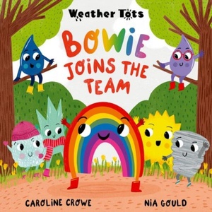 Weather Tots: Bowie Joins the Team | Nia Gould (ISBN: 9780192788146)
