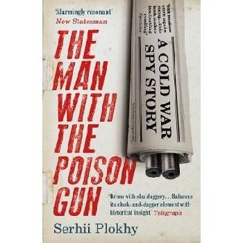 Man with the Poison Gun Plokhy Serhii