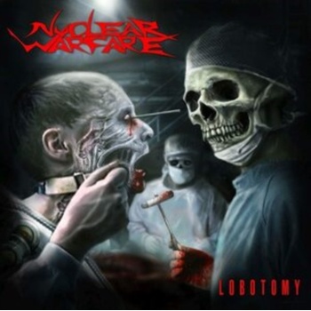 NUCLEAR WARFARE - Lobotomy CD
