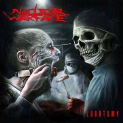 NUCLEAR WARFARE - Lobotomy CD