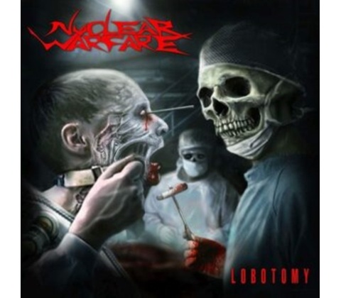 NUCLEAR WARFARE - Lobotomy CD