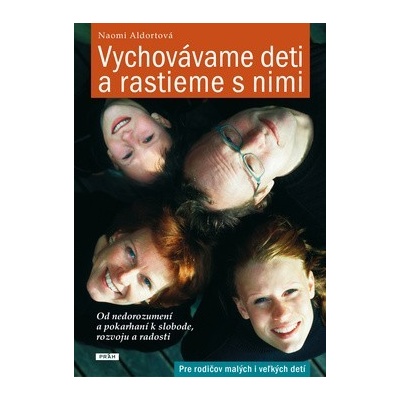 Vychovávame deti a rastieme s nimi - Naomi Aldortová
