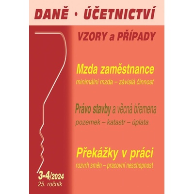 Daně a účetnictví bez chyb, pokut a penále č. 3-4 / 2024 - Mzda zaměstnance - Poradce s.r.o.