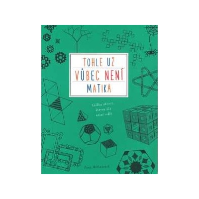 Tohle už vůbec není matika Anna Weltman, Charlotte Milner ilustrácie