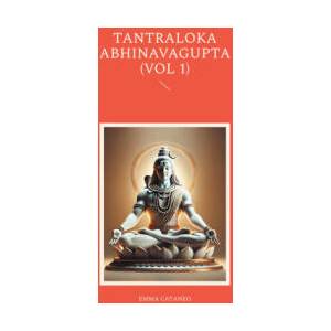 Tantraloka abhinavagupta (vol 1) | Cataneo (ISBN: 9782322537259)