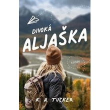 Divoká Aljaška - K. A. Tucker