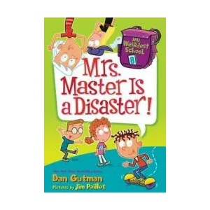 My Weirdest School #8: Mrs. Master Is a Disaster! | Dan Gutman (ISBN: 9780062429339)