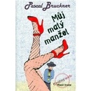 Můj malý manžel - Pascal Bruckner