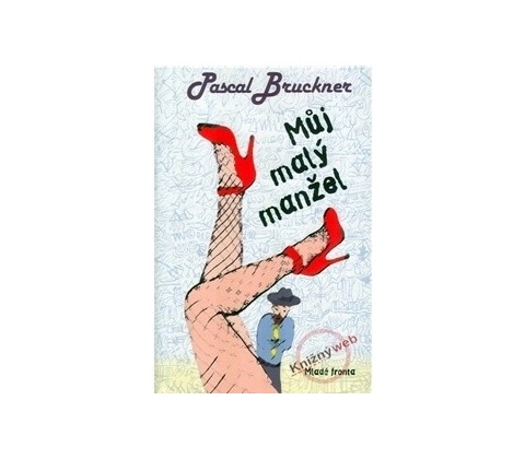 Můj malý manžel - Pascal Bruckner