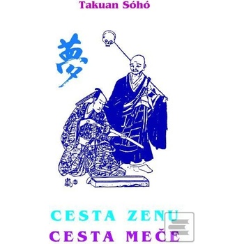 Cesta zenu - cesta meče - Takuan Soho - Mistr Takuan Sóhó
