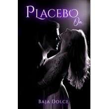 Placebo On - Baja Dolce