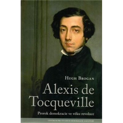 Alexis de Tocqueville - Hugh Brogan