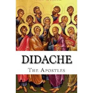 Didache: The Teaching of the Apostles | The Apostles (ISBN: 9781530476909)