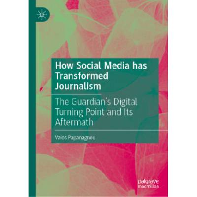 How Social Media has Transformed Journalism | Vaios Papanagnou