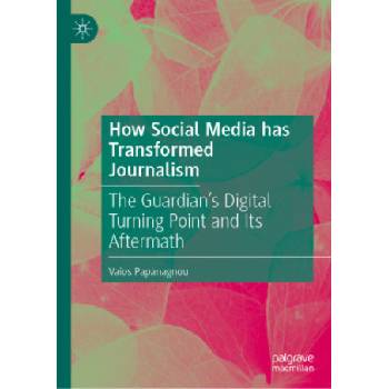 How Social Media has Transformed Journalism | Vaios Papanagnou