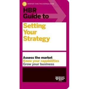 HBR Guide to Setting Your Strategy | Harvard Business Review (ISBN: 9781633698925)