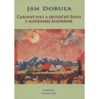 Čarovný svet a skutočný život v slovenskej rozprávke - Ján Doruľa