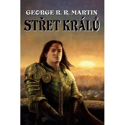 Píseň ledu a ohně: Střet králů - George R.R. Martin