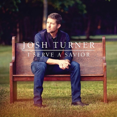 TURNER, JOSH - I SERVE A SAVIOR CD