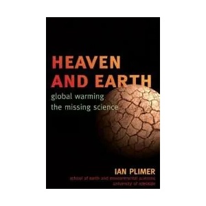 Heaven and Earth: Global Warming, the Missing Science | Ian Plimer (ISBN: 9781589794726)