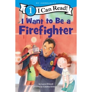 I Want to Be a Firefighter | DRISCOLL LAURA (ISBN: 9780062989628)