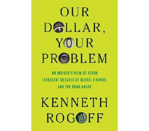Our Dollar, Your Problem