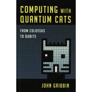 Computing with Quantum Cats | John Gribbin (ISBN: 9781616149215)