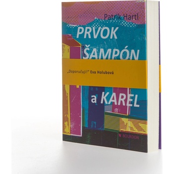 Prvok, Šampón, Tečka a Karel - Patrik Hartl