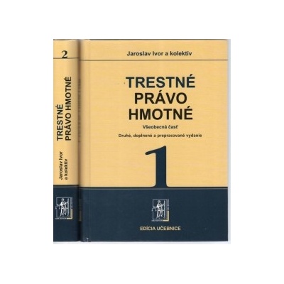 Trestné právo hmotné 1. a 2. zväzok - Ivor Jaroslav