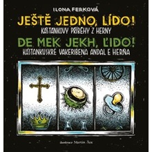 Ilona Ferková: Ještě jedno, Lído! - Kaštánkovy příběhy z herny / De mek jekh, Ľido! Kaštankuskre vakeribena andal e herňa