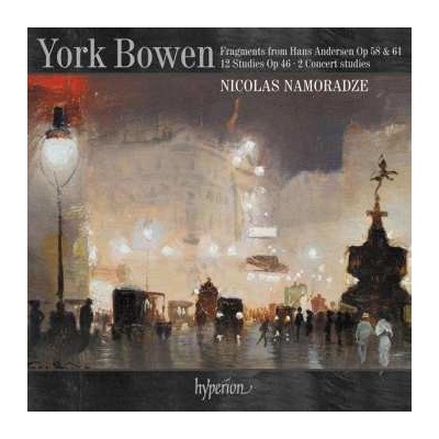 York Bowen - Fragments From Hans Andersen Op 58 61 12 Studies Op 46 2 Concert Studies CD