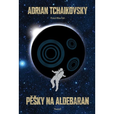 Pěšky na Aldebaran - Adrian Tchaikovsky