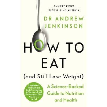 How to Eat And Still Lose Weight - Andrew Jenkinson
